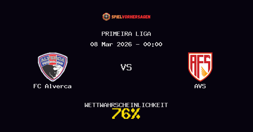 FC Alverca vs AVS Spielvorhersage - Primeira Liga - Wett-Tipps