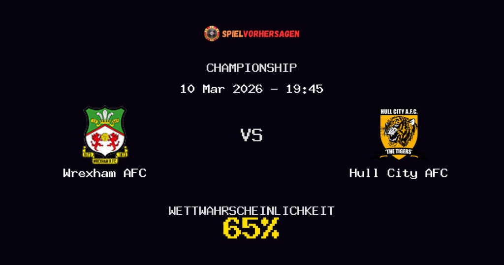 Wrexham AFC vs Hull City AFC Spielvorhersage - Championship - Wett-Tipps