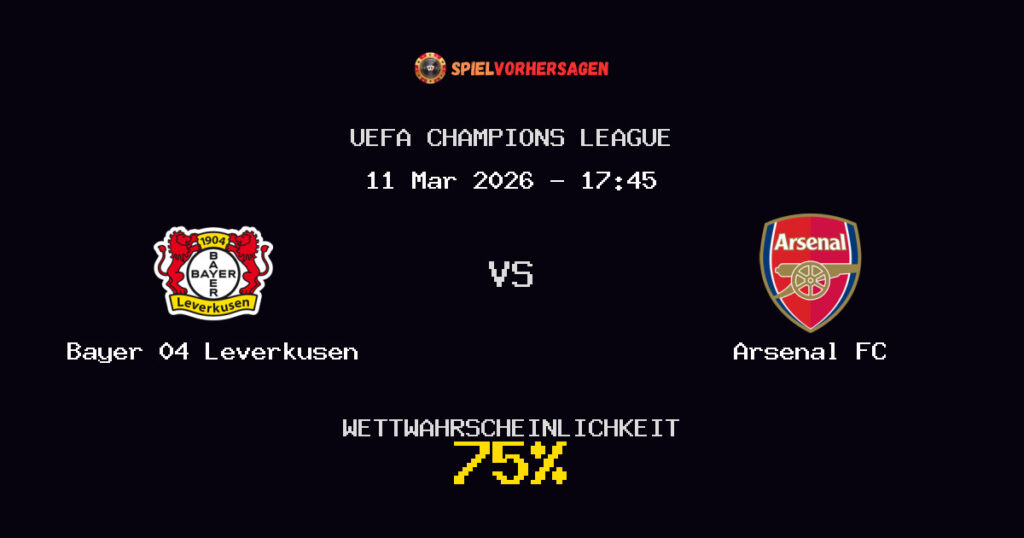 Bayer 04 Leverkusen vs Arsenal FC Spielvorhersage - UEFA Champions League - Wett-Tipps