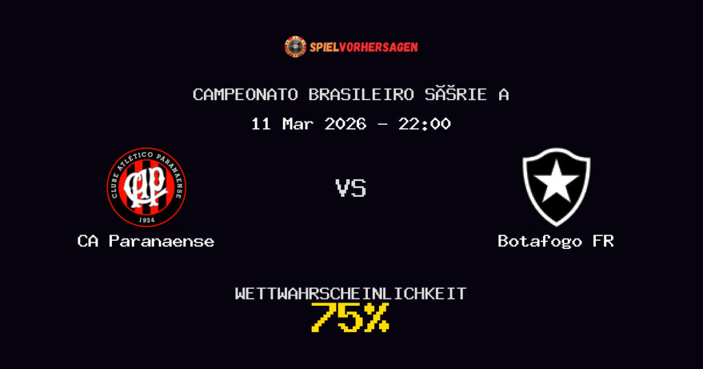 CA Paranaense vs Botafogo FR Spielvorhersage - Campeonato Brasileiro Série A - Wett-Tipps