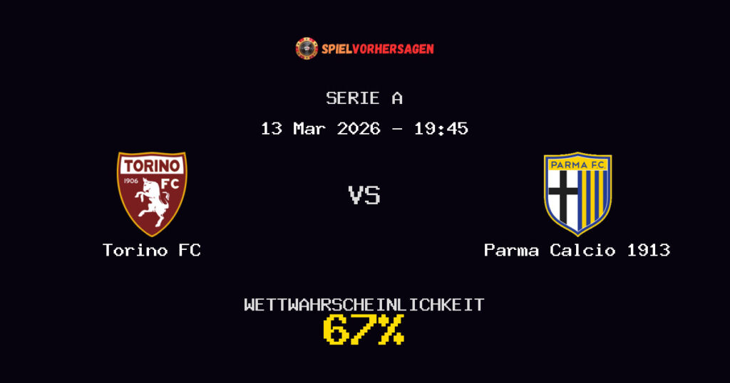 Torino FC vs Parma Calcio 1913 Spielvorhersage - Serie A - Wett-Tipps