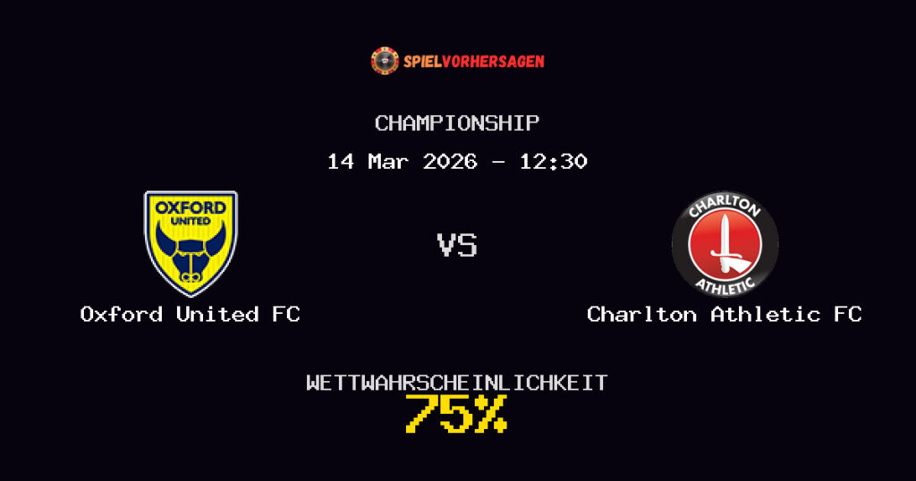 Oxford United FC vs Charlton Athletic FC Spielvorhersage - Championship - Wett-Tipps