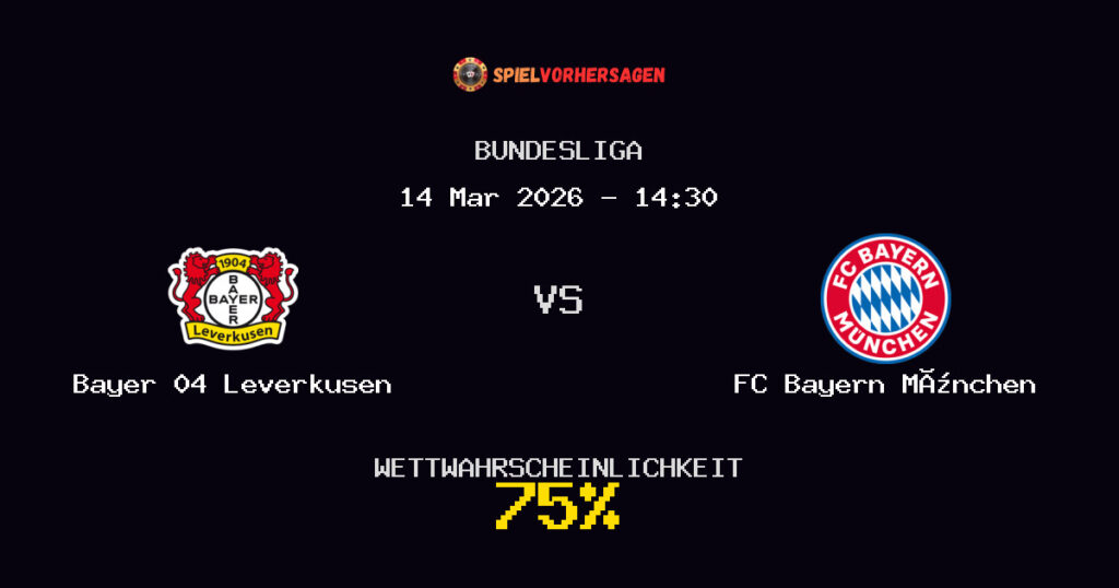 Bayer 04 Leverkusen vs FC Bayern München Spielvorhersage - Bundesliga - Wett-Tipps