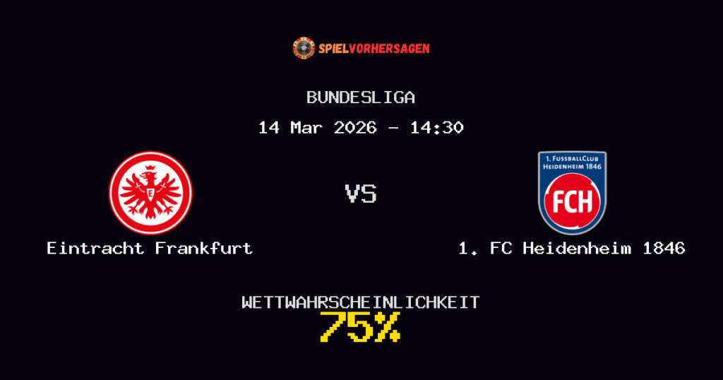 Eintracht Frankfurt vs 1. FC Heidenheim 1846 Spielvorhersage - Bundesliga - Wett-Tipps