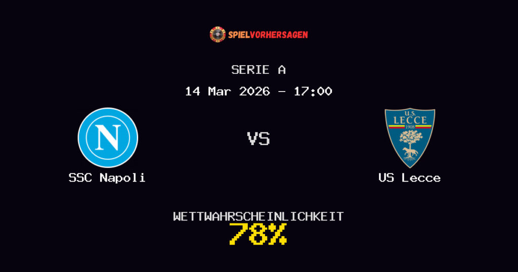 SSC Napoli vs US Lecce Spielvorhersage - Serie A - Wett-Tipps