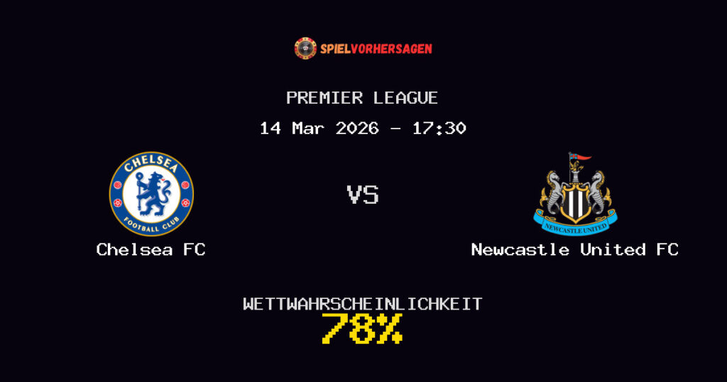 Chelsea FC vs Newcastle United FC Spielvorhersage - Premier League - Wett-Tipps