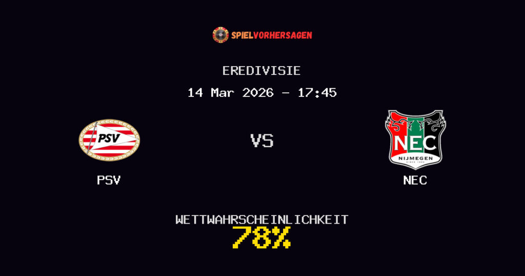 PSV vs NEC Spielvorhersage - Eredivisie - Wett-Tipps