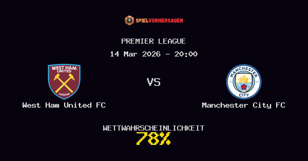West Ham United FC vs Manchester City FC Spielvorhersage - Premier League - Wett-Tipps