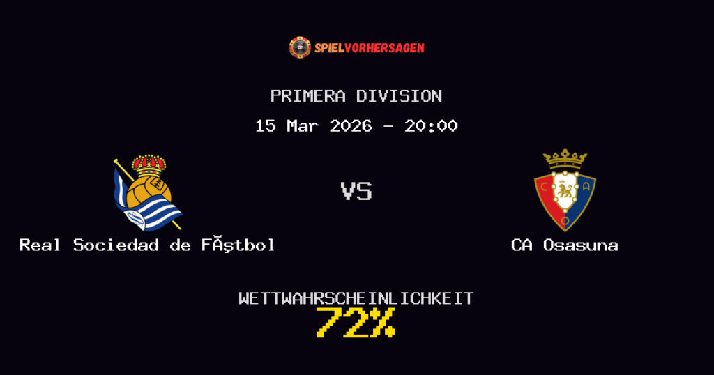 Real Sociedad de Fútbol vs CA Osasuna Spielvorhersage - Primera Division - Wett-Tipps