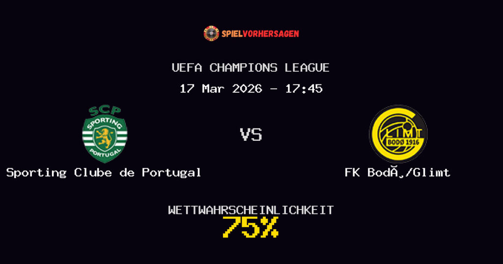 Sporting Clube de Portugal vs FK Bodø/Glimt Spielvorhersage - UEFA Champions League - Wett-Tipps