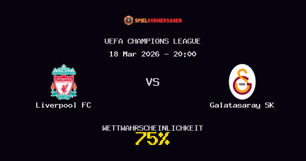 Liverpool FC vs Galatasaray SK Spielvorhersage - UEFA Champions League - Wett-Tipps