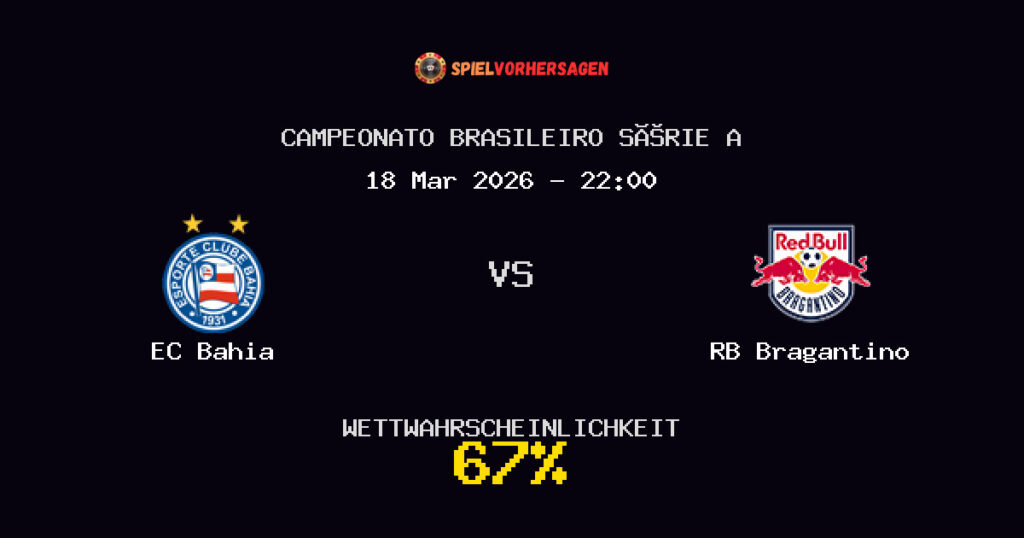 EC Bahia vs RB Bragantino Spielvorhersage - Campeonato Brasileiro Série A - Wett-Tipps