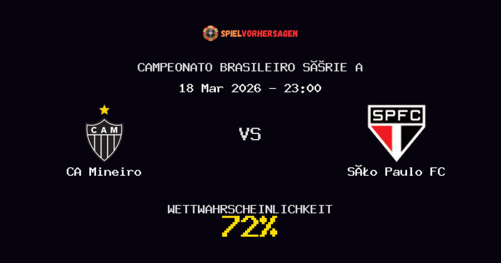 CA Mineiro vs São Paulo FC Spielvorhersage - Campeonato Brasileiro Série A - Wett-Tipps
