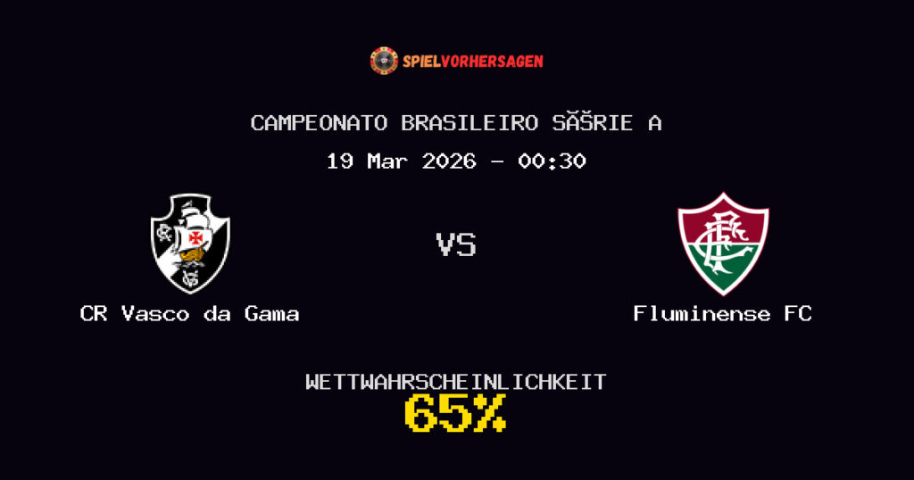 CR Vasco da Gama vs Fluminense FC Spielvorhersage - Campeonato Brasileiro Série A - Wett-Tipps