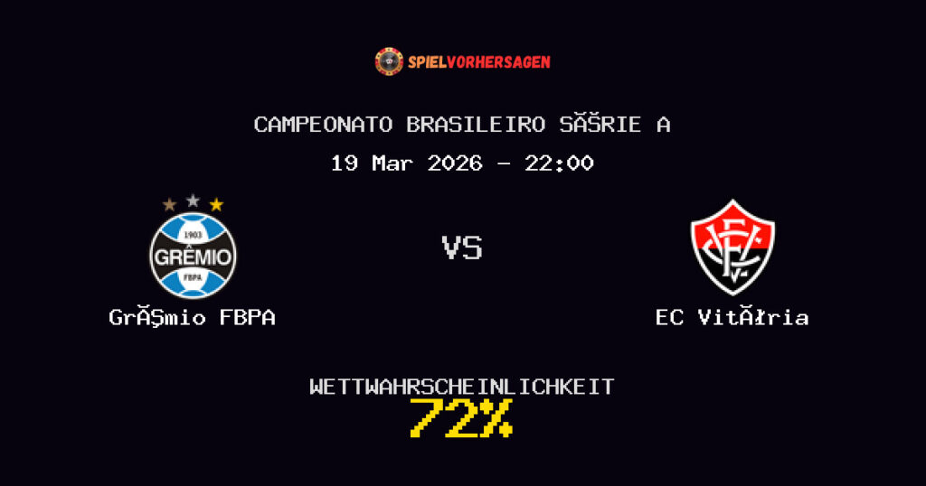Grêmio FBPA vs EC Vitória Spielvorhersage - Campeonato Brasileiro Série A - Wett-Tipps