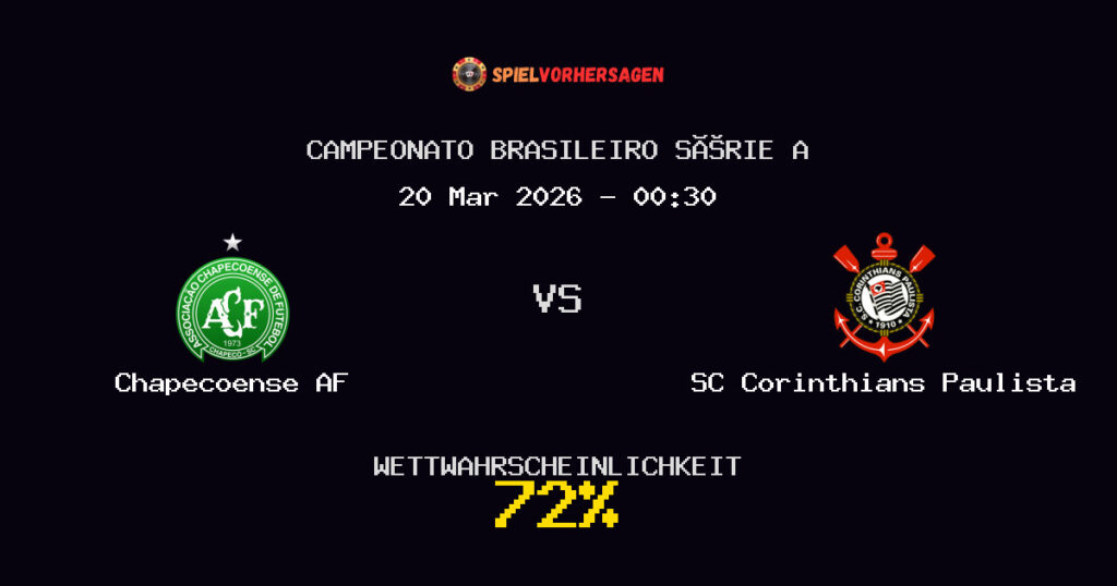 Chapecoense AF vs SC Corinthians Paulista Spielvorhersage - Campeonato Brasileiro Série A - Wett-Tipps