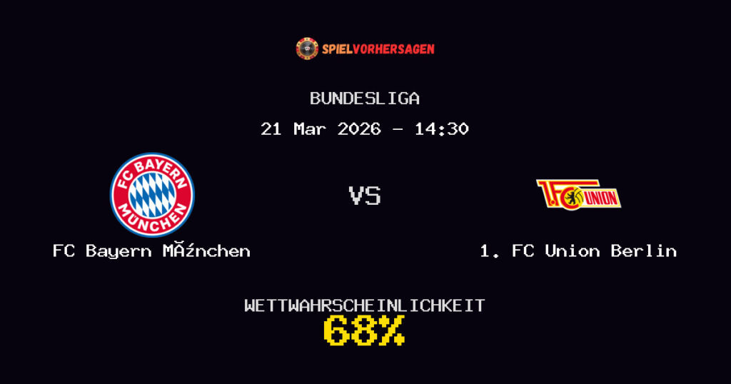 FC Bayern München vs 1. FC Union Berlin Spielvorhersage - Bundesliga - Wett-Tipps