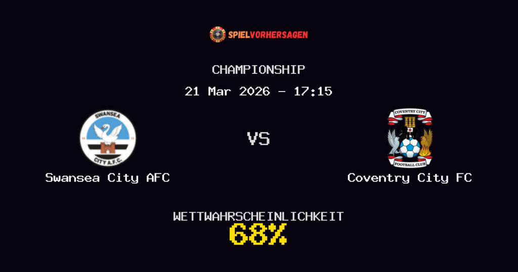 Swansea City AFC vs Coventry City FC Spielvorhersage - Championship - Wett-Tipps