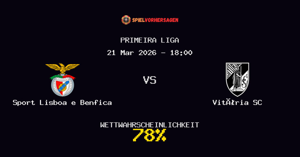Sport Lisboa e Benfica vs Vitória SC Spielvorhersage - Primeira Liga - Wett-Tipps