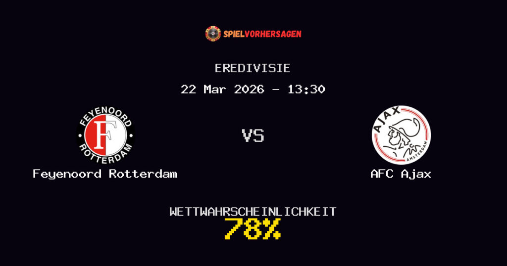 Feyenoord Rotterdam vs AFC Ajax Spielvorhersage - Eredivisie - Wett-Tipps