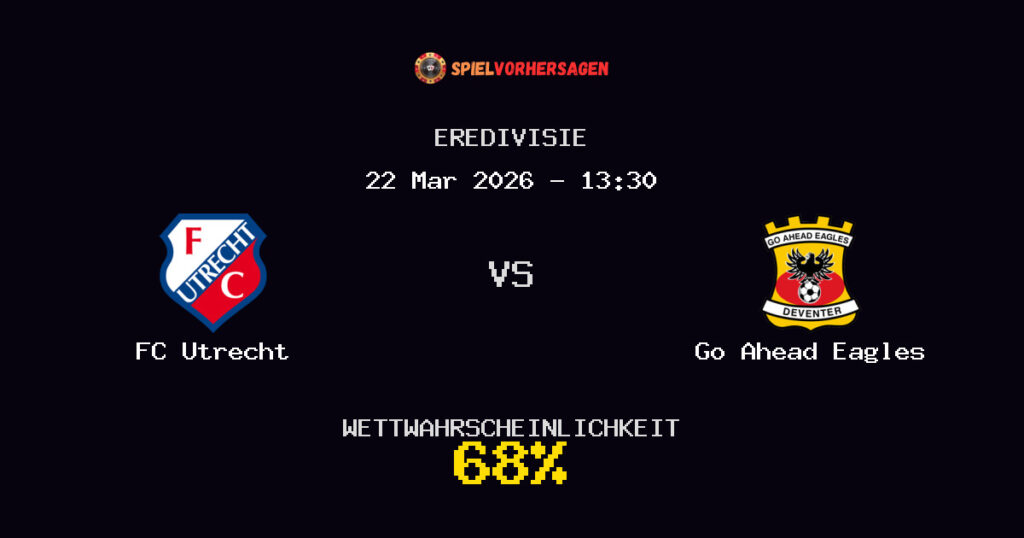 FC Utrecht vs Go Ahead Eagles Spielvorhersage - Eredivisie - Wett-Tipps