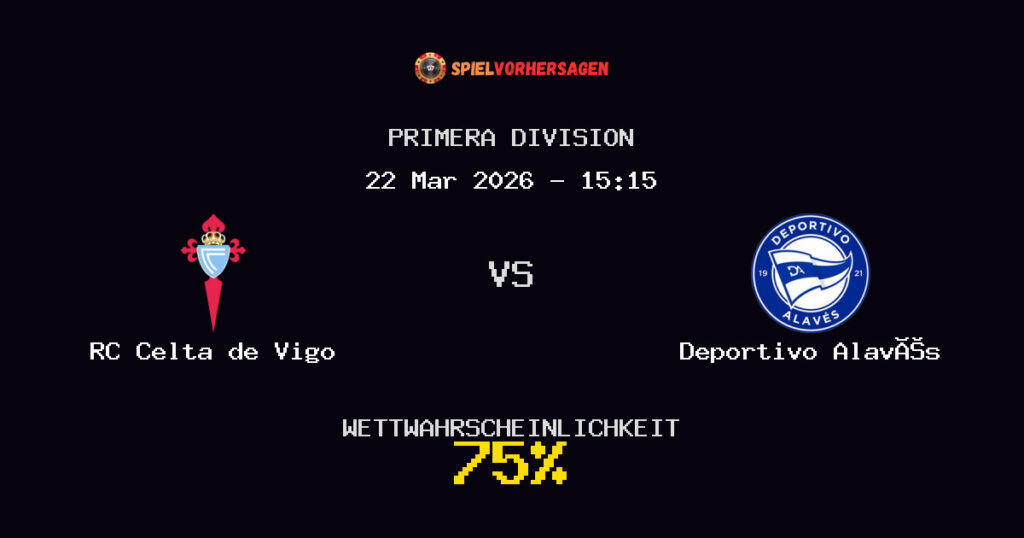 RC Celta de Vigo vs Deportivo Alavés Spielvorhersage - Primera Division - Wett-Tipps