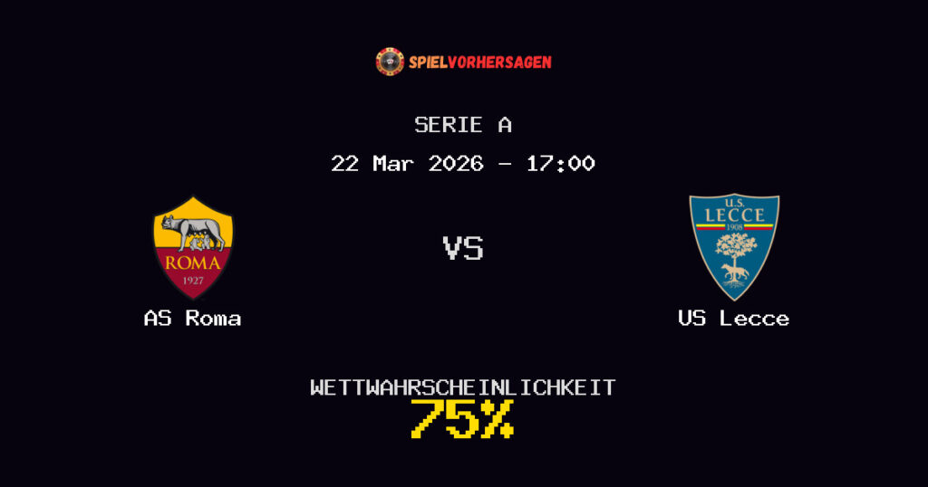 AS Roma vs US Lecce Spielvorhersage - Serie A - Wett-Tipps