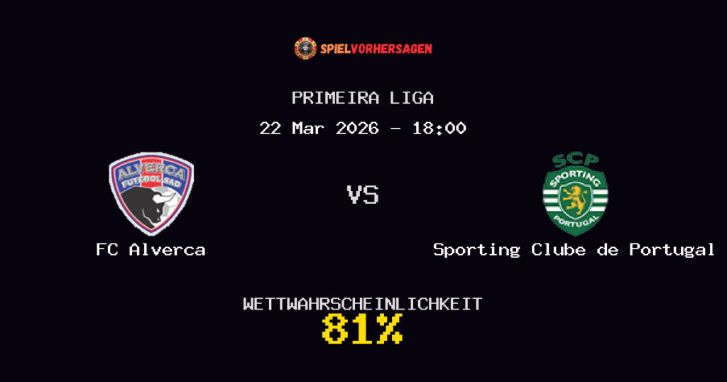 FC Alverca vs Sporting Clube de Portugal Spielvorhersage - Primeira Liga - Wett-Tipps