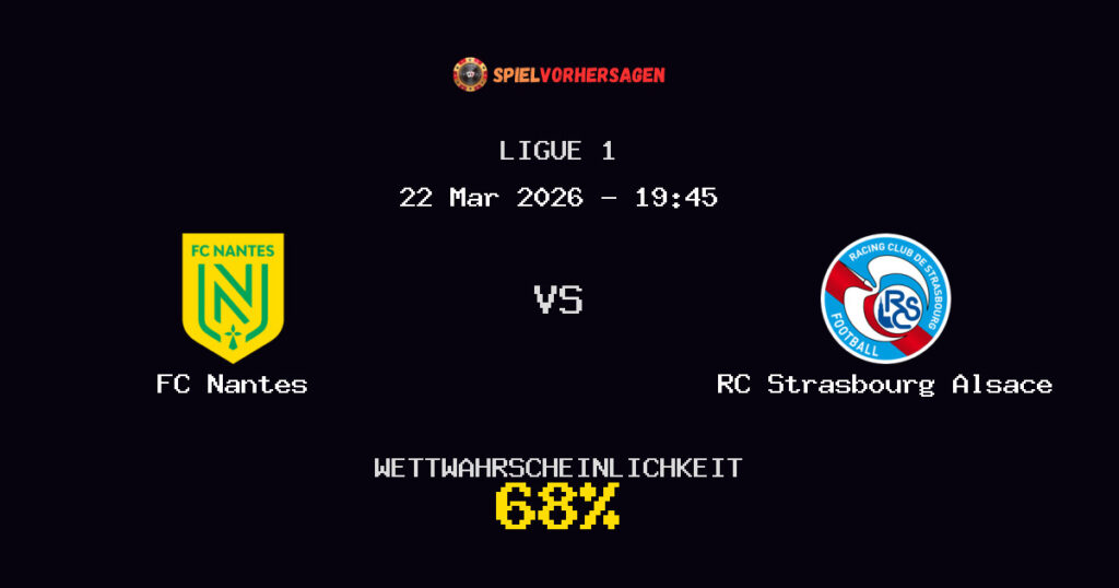 FC Nantes vs RC Strasbourg Alsace Spielvorhersage - Ligue 1 - Wett-Tipps