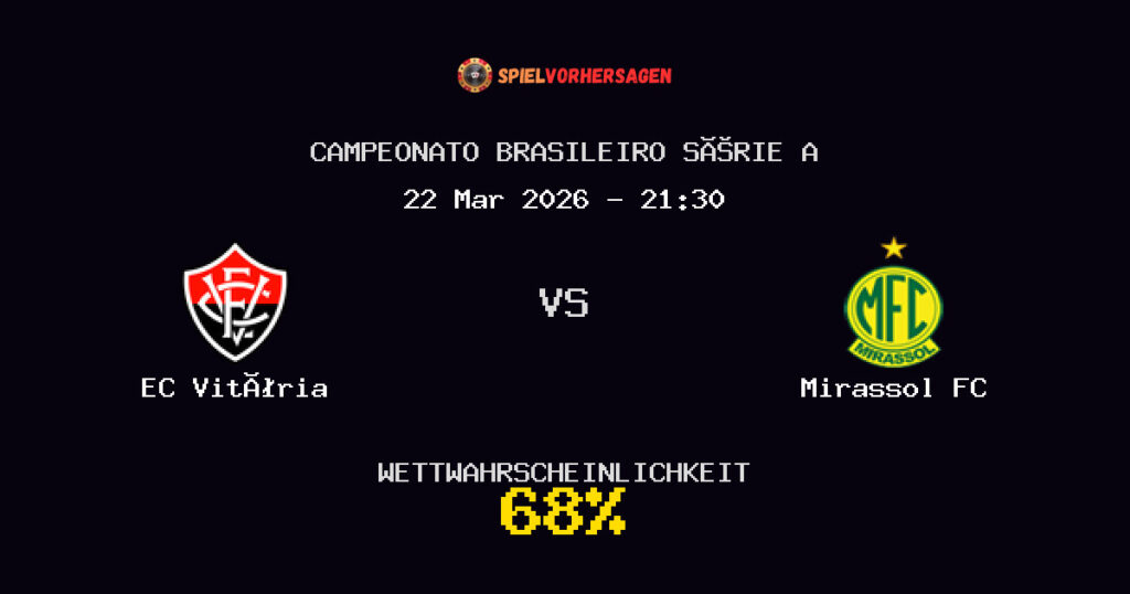 EC Vitória vs Mirassol FC Spielvorhersage - Campeonato Brasileiro Série A - Wett-Tipps