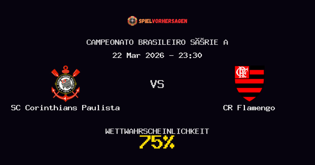 SC Corinthians Paulista vs CR Flamengo Spielvorhersage - Campeonato Brasileiro Série A - Wett-Tipps