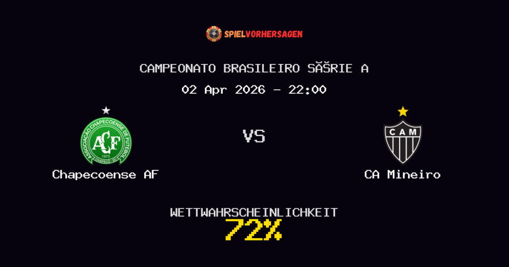 Chapecoense AF vs CA Mineiro Spielvorhersage - Campeonato Brasileiro Série A - Wett-Tipps