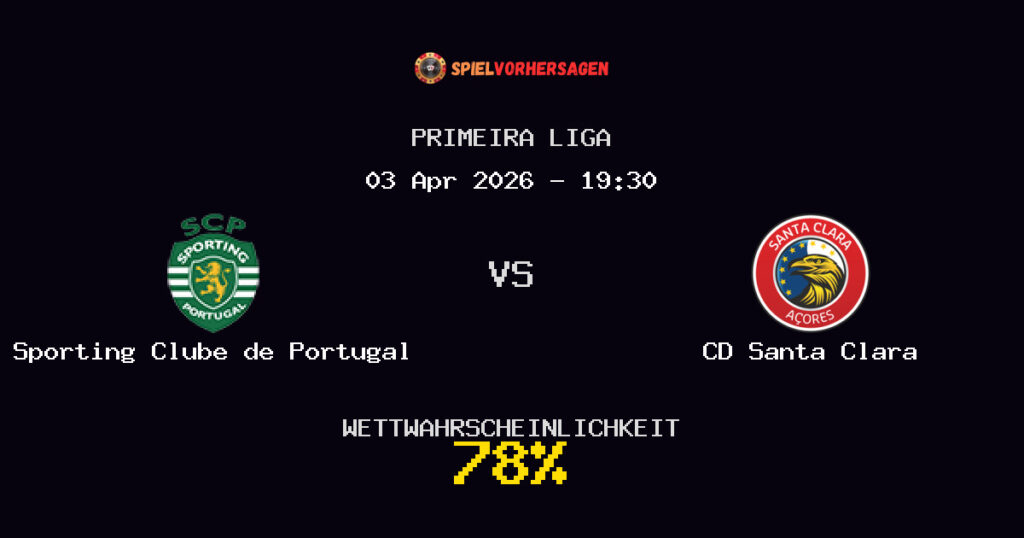 Sporting Clube de Portugal vs CD Santa Clara Spielvorhersage - Primeira Liga - Wett-Tipps
