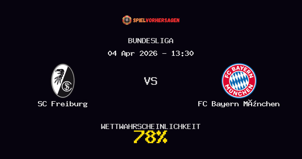 SC Freiburg vs FC Bayern München Spielvorhersage - Bundesliga - Wett-Tipps