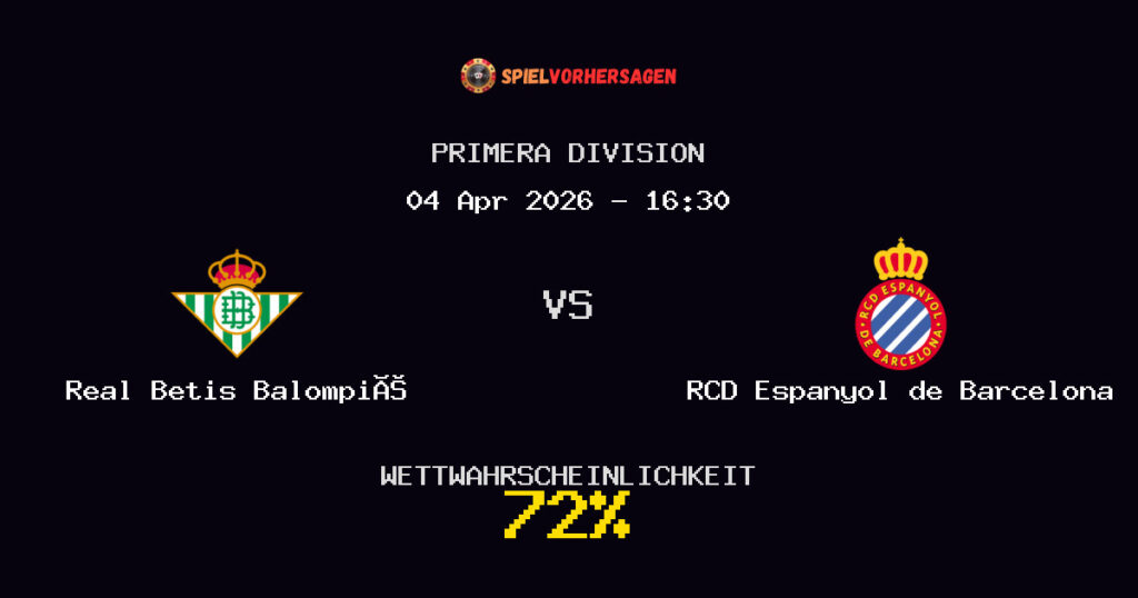 Real Betis Balompié vs RCD Espanyol de Barcelona Spielvorhersage - Primera Division - Wett-Tipps