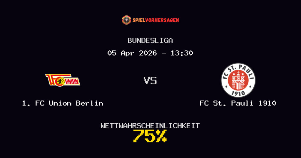 1. FC Union Berlin vs FC St. Pauli 1910 Spielvorhersage - Bundesliga - Wett-Tipps