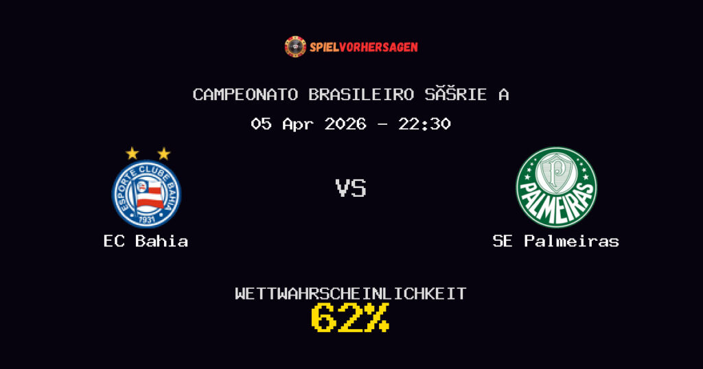 EC Bahia vs SE Palmeiras Spielvorhersage - Campeonato Brasileiro Série A - Wett-Tipps