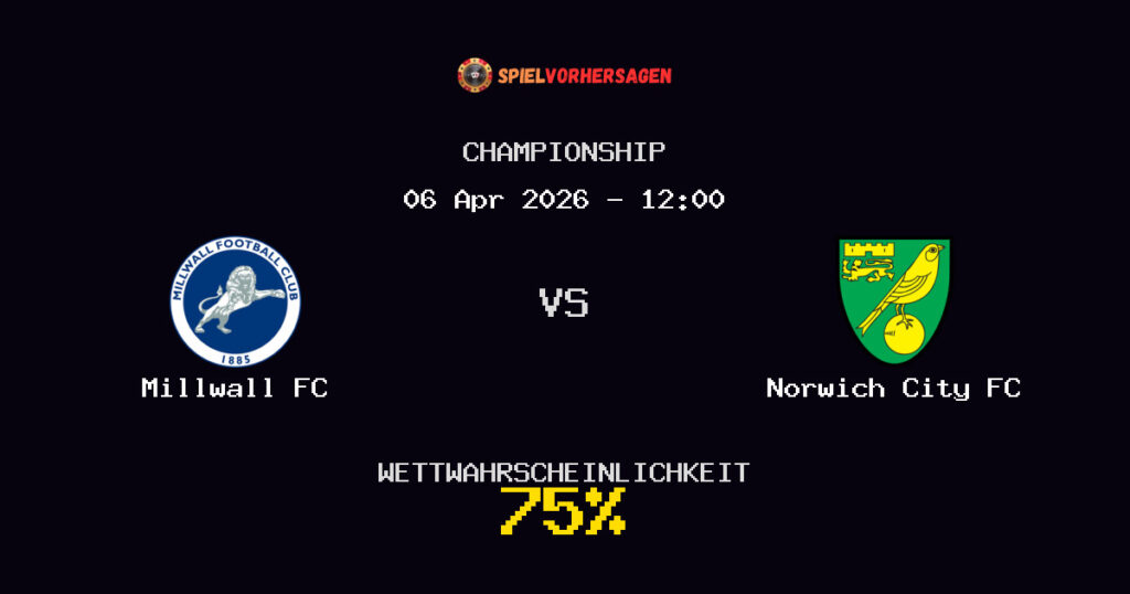 Millwall FC vs Norwich City FC Spielvorhersage - Championship - Wett-Tipps