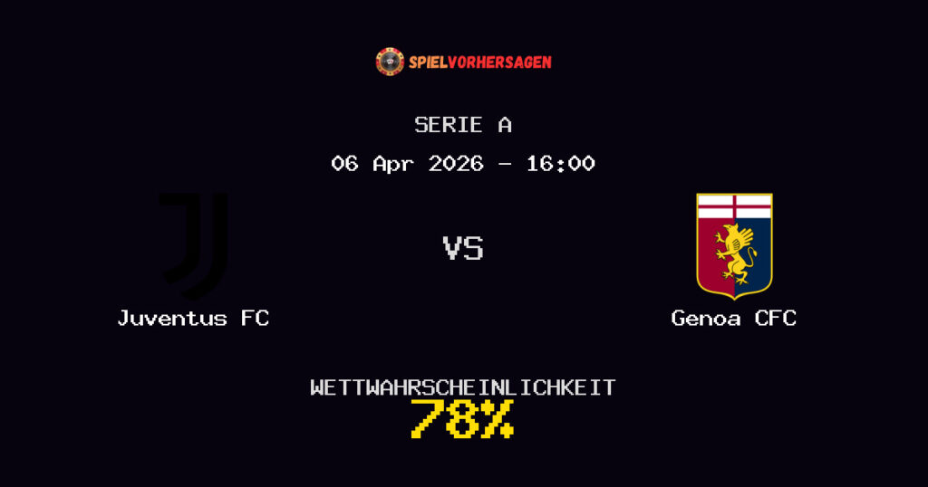 Juventus FC vs Genoa CFC Spielvorhersage - Serie A - Wett-Tipps