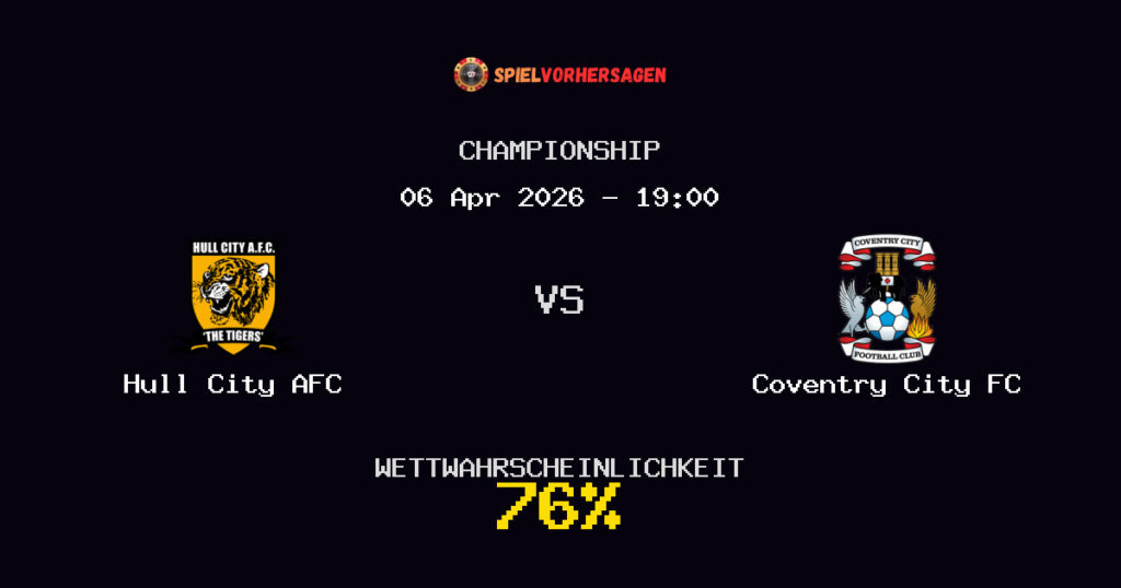 Hull City AFC vs Coventry City FC Spielvorhersage - Championship - Wett-Tipps