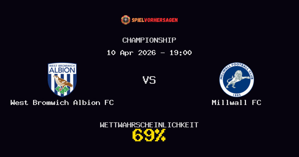 West Bromwich Albion FC vs Millwall FC Spielvorhersage - Championship - Wett-Tipps