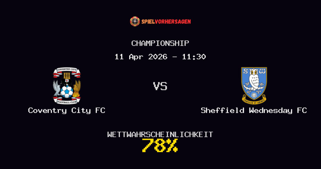 Coventry City FC vs Sheffield Wednesday FC Spielvorhersage - Championship - Wett-Tipps