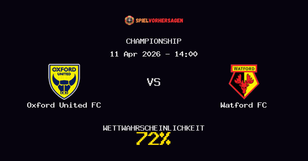 Oxford United FC vs Watford FC Spielvorhersage - Championship - Wett-Tipps