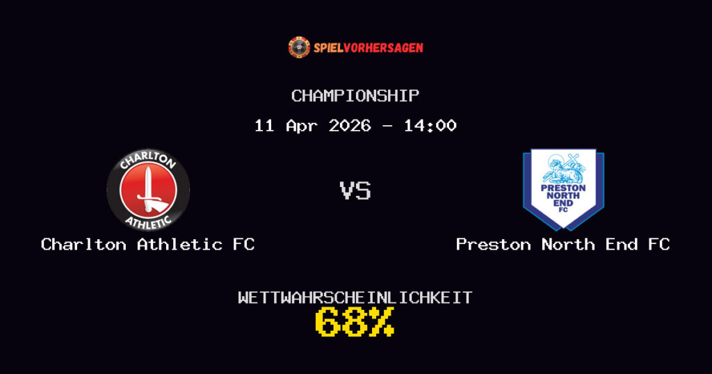 Charlton Athletic FC vs Preston North End FC Spielvorhersage - Championship - Wett-Tipps