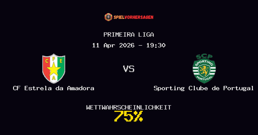 CF Estrela da Amadora vs Sporting Clube de Portugal Spielvorhersage - Primeira Liga - Wett-Tipps
