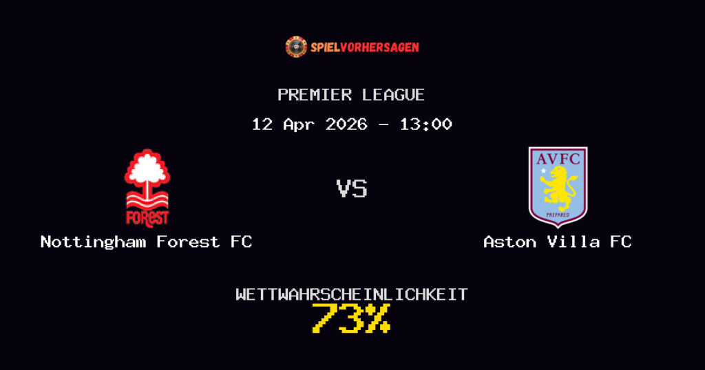 Nottingham Forest FC vs Aston Villa FC Spielvorhersage - Premier League - Wett-Tipps
