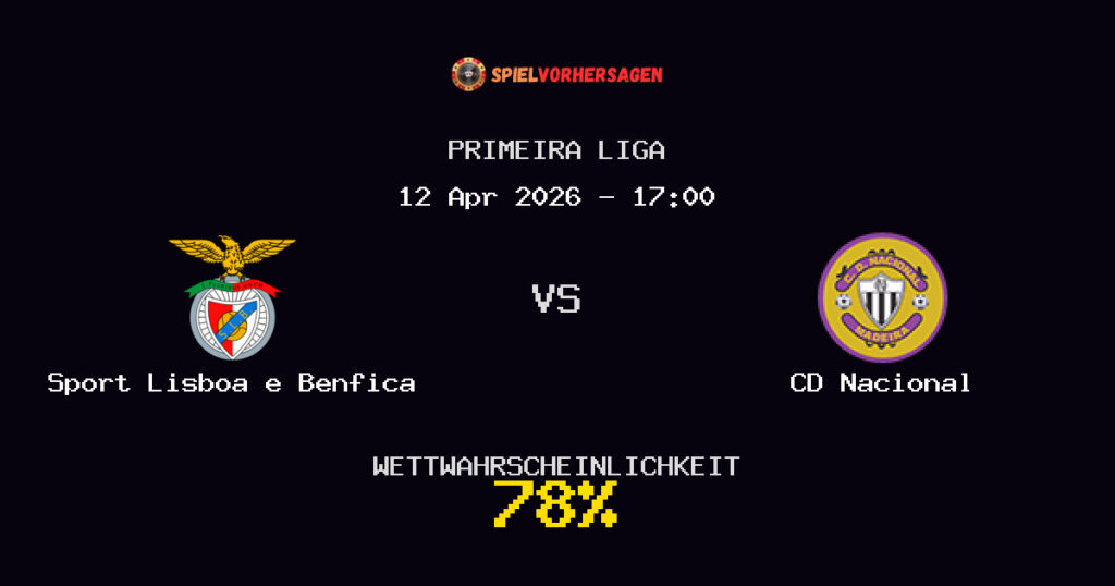 Sport Lisboa e Benfica vs CD Nacional Spielvorhersage - Primeira Liga - Wett-Tipps