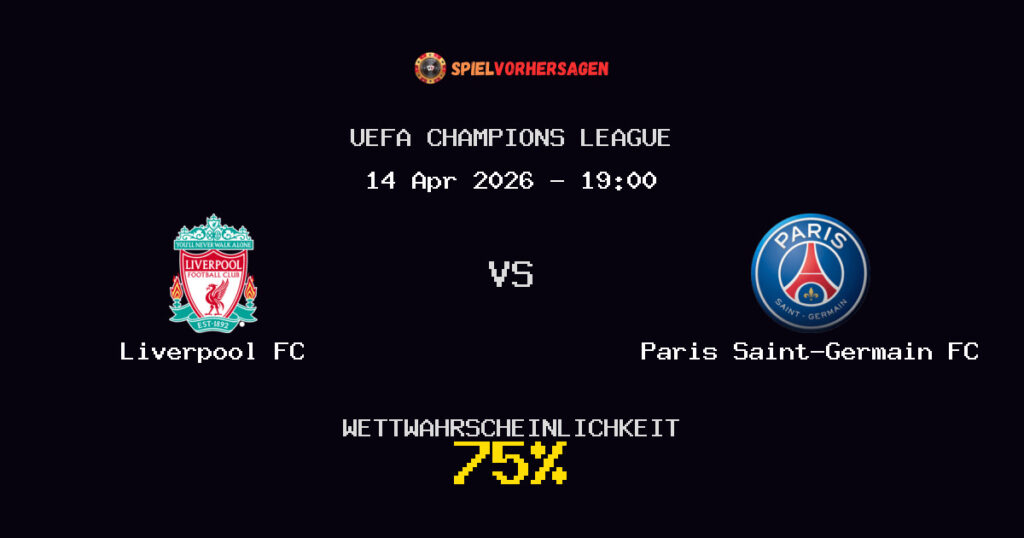 Liverpool FC vs Paris Saint-Germain FC Spielvorhersage - UEFA Champions League - Wett-Tipps