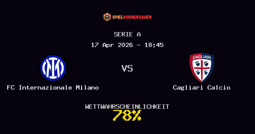 FC Internazionale Milano vs Cagliari Calcio Spielvorhersage - Serie A - Wett-Tipps
