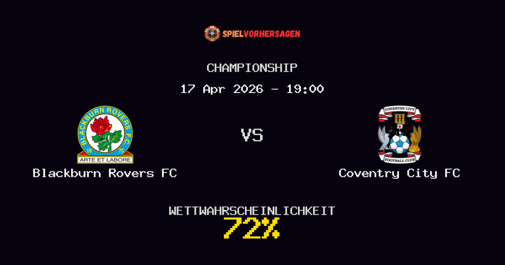 Blackburn Rovers FC vs Coventry City FC Spielvorhersage - Championship - Wett-Tipps
